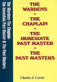 The Wardens, The Chaplain, The Immediate Past Master